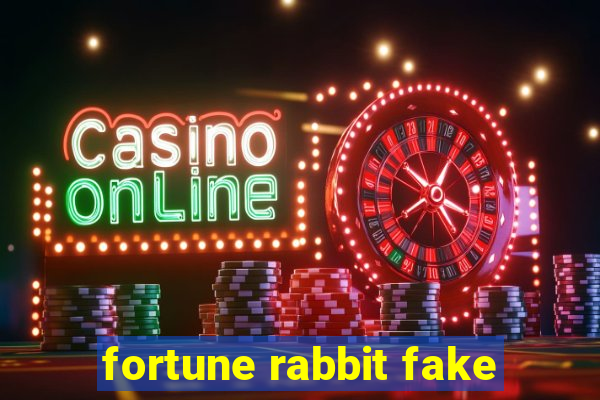 fortune rabbit fake